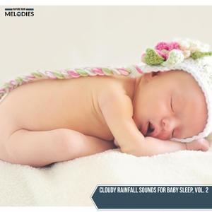 Cloudy Rainfall Sounds for Baby Sleep, Vol. 2