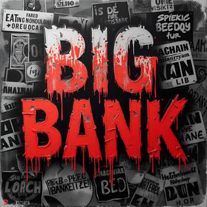 Big Bank (Explicit)