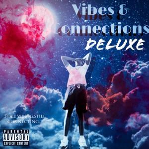 Vibes And Connections Deluxe (Explicit)