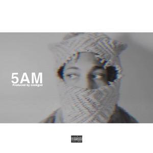 5 AM (Explicit)