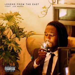 Legend from the East (feat. Jus Muse) [Explicit]