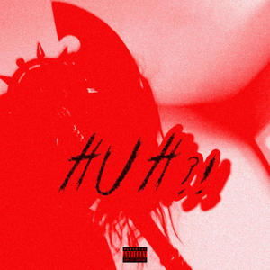HUH?! (Explicit)