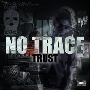 In NoTrace She Trust (Explicit)