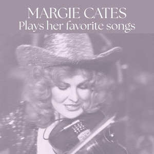 Margie Cates Plays Her Favorite Songs