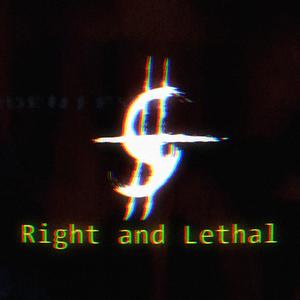 Right and Lethal (Explicit)