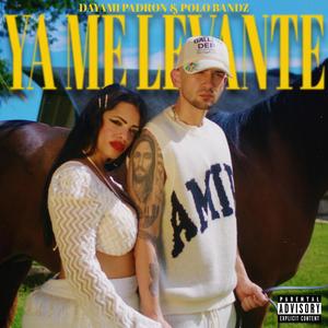 Ya Me Levante (feat. Polo Bandz) [Explicit]