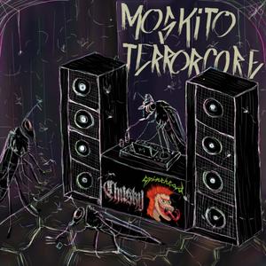 El Mosquito Borracho (feat. Chusky) (Terrorcore Remix|Explicit)