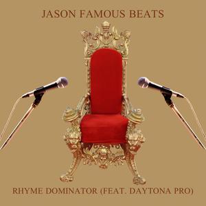 Rhyme Dominator (feat. Daytona Pro) [Explicit]