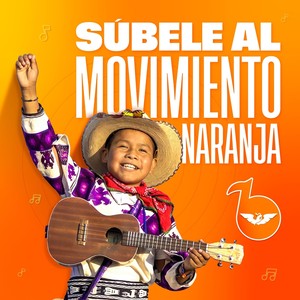 Súbele al Movimiento Naranja
