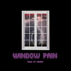 Window Pain (Explicit)