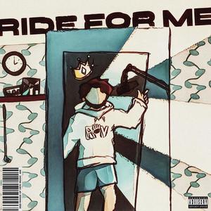 ride for me (Explicit)