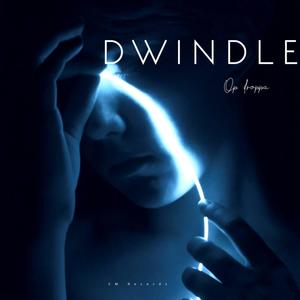 Dwindle(feat. Cadmium, guccihighwaters & Karra)