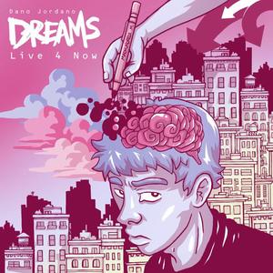 DREAMS live 4 now (Explicit)