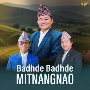 Badhde Badhde Mitnangnao (feat. Suresh Payal Rai)