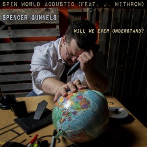 Spin World Acoustic (feat. J. Withrow)