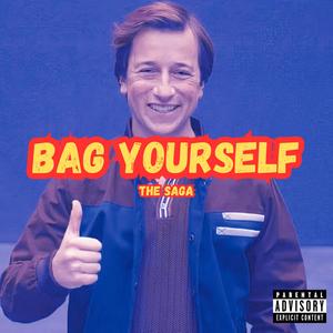 Bag Yourself, Pt. 3 (Explicit)