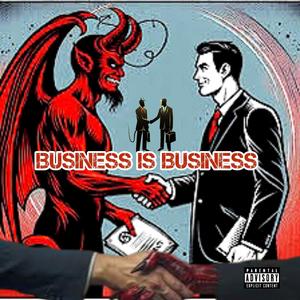 Business is business (Explicit)