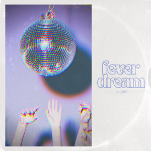 Fever Dream