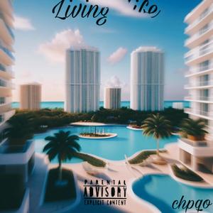 Living Life (Explicit)