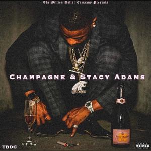 Champagne & Stacy Adams (Explicit)