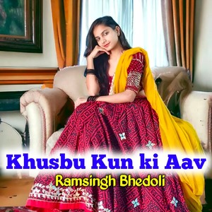 Khusbu Kun Ki Aav