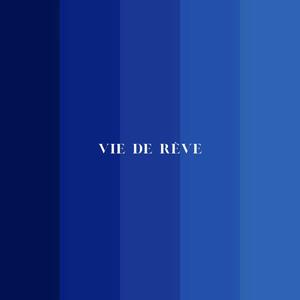 Vie de rêve