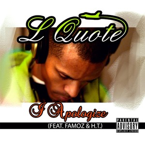 I Apologize (feat. Famoz & H.T.) [Explicit]