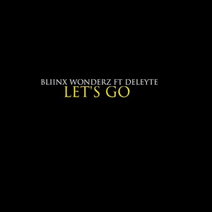 Let's Go (feat. Deleyte) (Explicit)