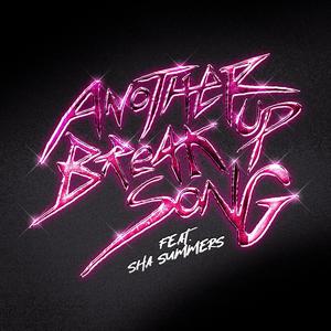 Another Break Up Song (feat. Sha Summers) [Explicit]