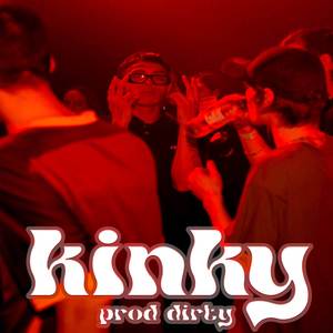 KINKY (Explicit)