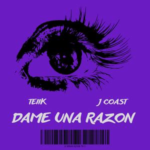 Dame una Razon (feat. J Coast)