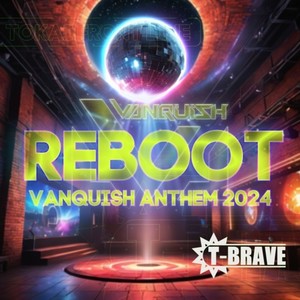 Reboot (VANQUISH ANTHEM 2024)