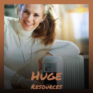 Huge Resources