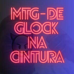 MTG - DE GLOCK NA CINTURA - FT DJ DL MDC (Explicit)