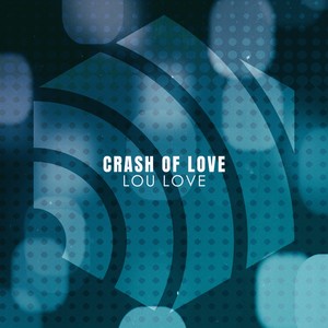 Crash of Love (The Crush Mix)