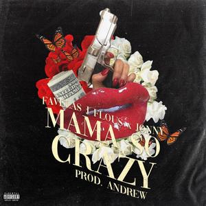 Mama so crazy (feat. Favelas JFlous & Andrew) (Explicit)