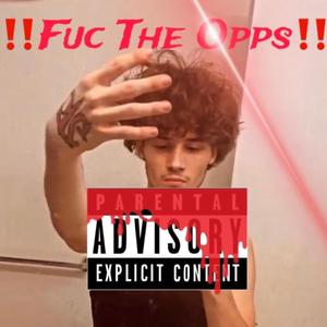 Fuc The Opps (Explicit)