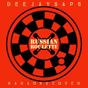 Russian Roulette (Karaoke Cover) [Explicit]