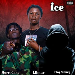 Ice (feat. Play money & Hurri Cane) (Explicit)
