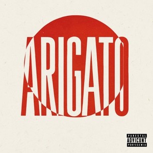 ARIGATO (Explicit)