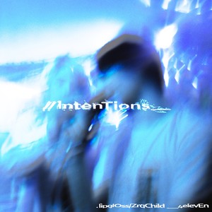intentions (feat. zergchild) (Explicit)