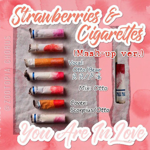 Strawberries&CigarretesXYouAreInLove (ZTP Mash-up)