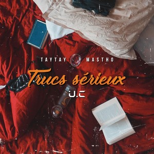 Trucs sérieux(feat. TayTay & Mastho)