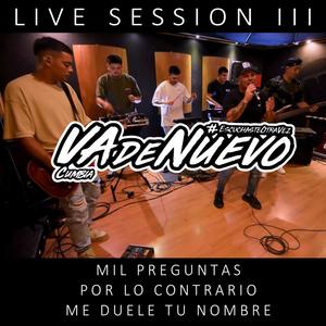 Mil preguntas, Por lo contrario, Me duele tu nombre (Live Session lll|Live)