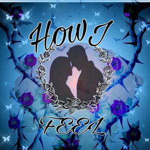 How I Feel (Explicit)
