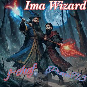 Ima Wizard (feat. J-Chef) (Explicit)