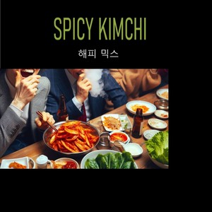 Spicy Kimchi (Explicit)