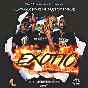 Exotic (feat. Rone Nfn & POP Pickle) [Explicit]