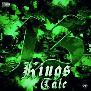 Kings Tale (Explicit)