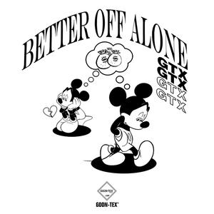 BETTER OFF ALONE (Explicit)